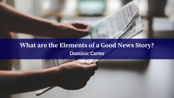 What are the Elements of a Good News Story?